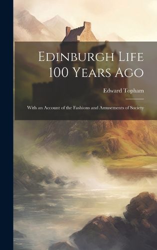 Cover image for Edinburgh Life 100 Years Ago