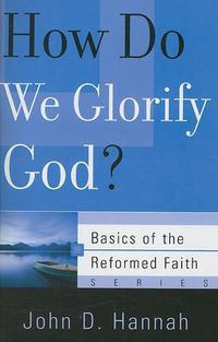 Cover image for How Do We Glorify God?