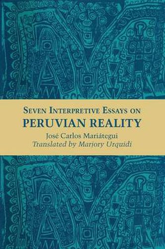 Cover image for Seven Interpretive Essays on Peruvian Reality