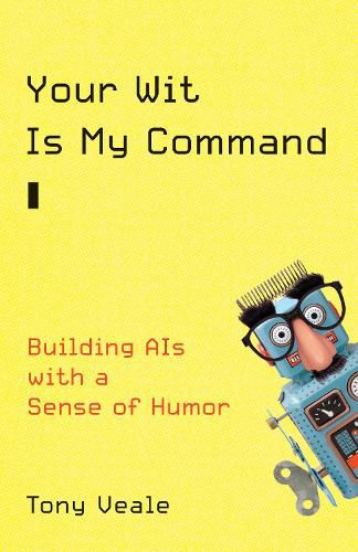 Your Wit Is My Command: Building AIs with a Sense of Humor