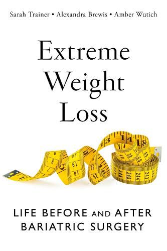 Cover image for Extreme Weight Loss: Life Before and After Bariatric Surgery