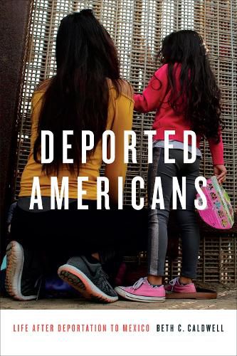 Cover image for Deported Americans: Life after Deportation to Mexico