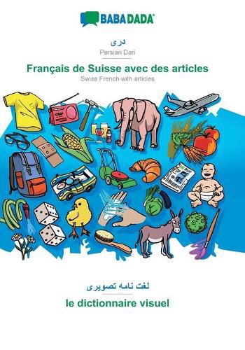Cover image for BABADADA, Persian Dari (in arabic script) - Francais de Suisse avec des articles, visual dictionary (in arabic script) - le dictionnaire visuel: Persian Dari (in arabic script) - Swiss French with articles, visual dictionary