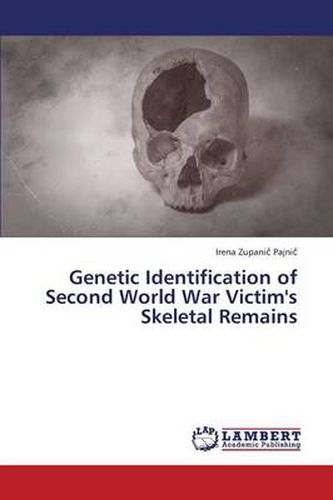 Cover image for Genetic Identification of Second World War Victim's Skeletal Remains