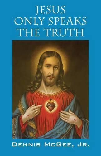 Cover image for Jesus Only Speaks The Truth