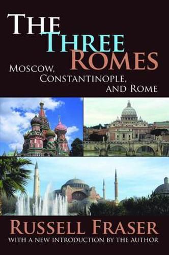 Cover image for The Three Romes: Moscow, Constantinople, and Rome