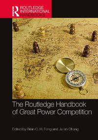 Cover image for The Routledge Handbook of Great Power Competition