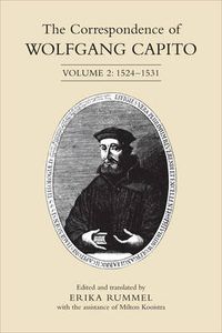 Cover image for The Correspondence of Wolfgang Capito: Volume 2: 1524-1531