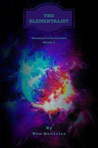 Cover image for The Elementalist: Resonance & Destruction (The Void Master Series)