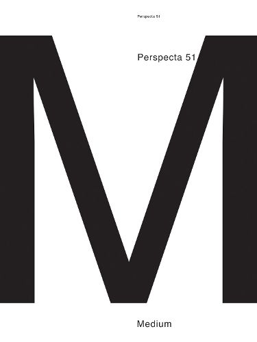 Cover image for Perspecta 51: Medium