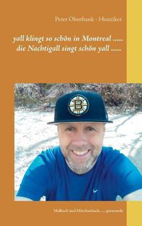 Cover image for yall klingt so schoen in Montreal ..... die Nachtigall singt schoen yall .....: Malbuch und Marchenbuch ..... presentele