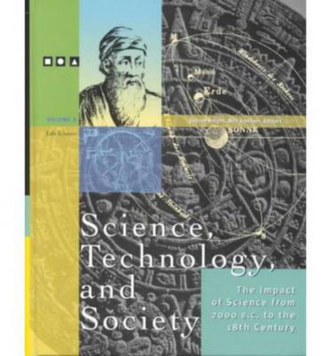 Cover image for Science, Technology and Society: The Impact of Science: 2000 BC to the 18th Century