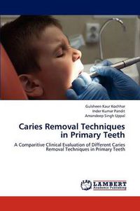 Cover image for Caries Removal Techniques in Primary Teeth