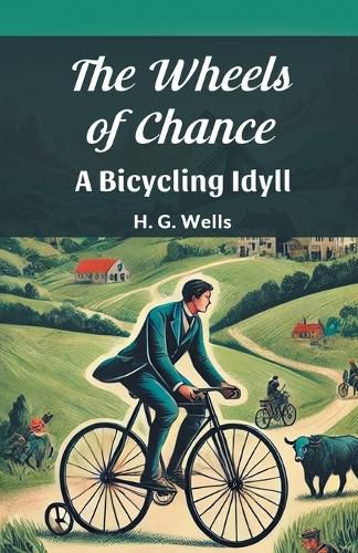 Cover image for The Wheels of Chance a Bicycling Idyll