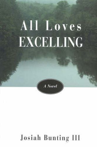 Cover image for All Loves Excelling: A Novel