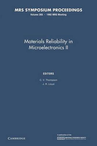 Cover image for Materials Reliability in Microelectronics II: Volume 265