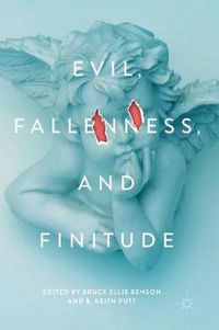 Cover image for Evil, Fallenness, and Finitude