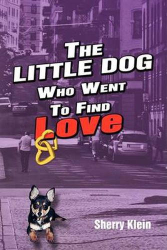 Cover image for The Little Dog Who Went to Find Love