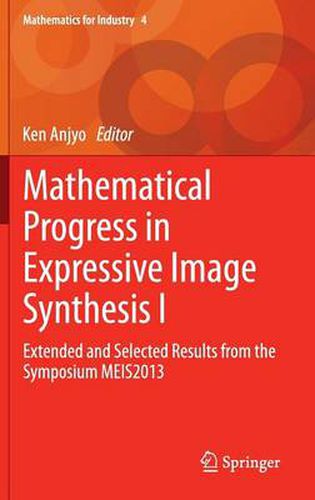 Cover image for Mathematical Progress in Expressive Image Synthesis I: Extended and Selected Results from the Symposium MEIS2013