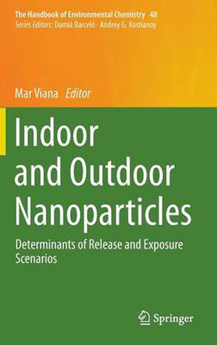 Cover image for Indoor and Outdoor Nanoparticles: Determinants of Release and Exposure Scenarios