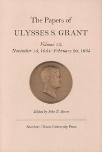 Cover image for The Papers of Ulysses S. Grant, Volume 13