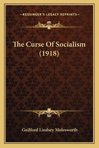 Cover image for The Curse of Socialism (1918)