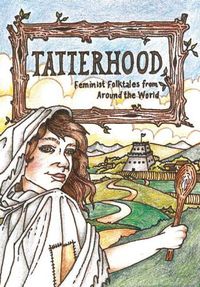 Cover image for Tatterhood: Feminist Folktales from Around the World