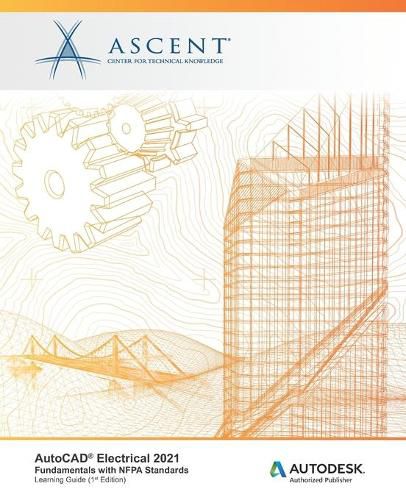 Cover image for AutoCAD Electrical 2021: Fundamentals with NFPA Standards: Autodesk Authorized Publisher