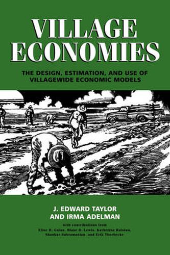 Cover image for Village Economies: The Design, Estimation, and Use of Villagewide Economic Models