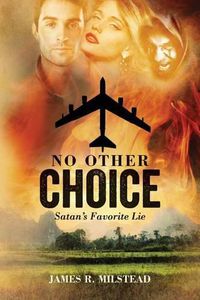 Cover image for No Other Choice: Satan's Favorite Lie