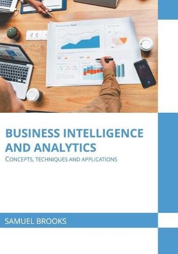 Cover image for Business Intelligence and Analytics: Concepts, Techniques and Applications