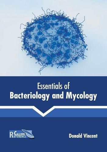 Cover image for Essentials of Bacteriology and Mycology