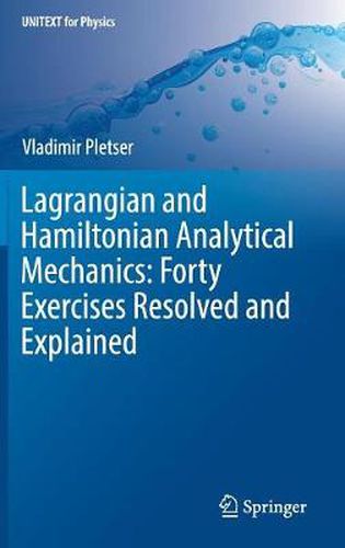 Cover image for Lagrangian and Hamiltonian Analytical Mechanics: Forty Exercises Resolved and Explained