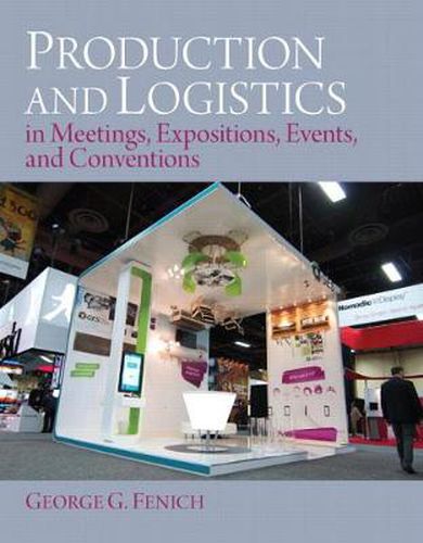 Cover image for Production and Logistics in Meeting, Expositions, Events and Conventions