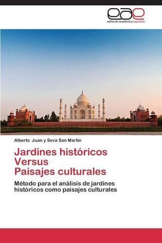 Jardines historicos Versus Paisajes culturales