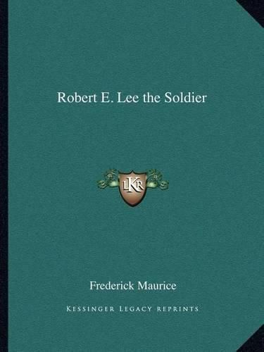 Cover image for Robert E. Lee the Soldier