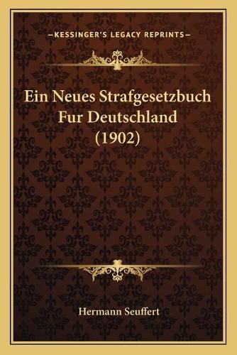 Cover image for Ein Neues Strafgesetzbuch Fur Deutschland (1902)