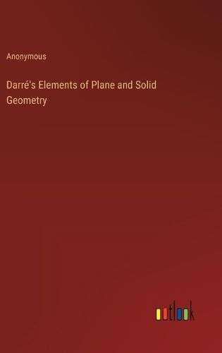 Cover image for Darre's Elements of Plane and Solid Geometry