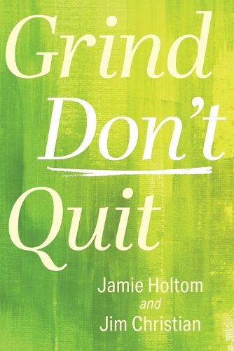 Cover image for Grind Don't Quit