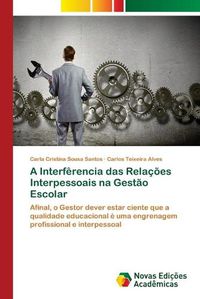 Cover image for A Interferencia das Relacoes Interpessoais na Gestao Escolar