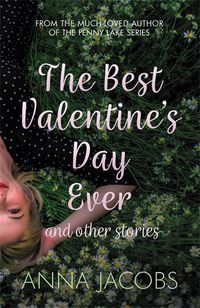 Cover image for The Best Valentine's Day Ever and other stories: A heartwarming collection of stories from the much-loved author