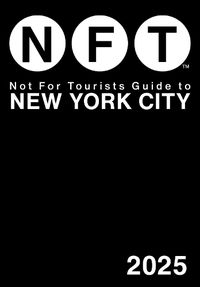 Cover image for Not for Tourists Guide to New York City 2025