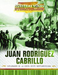 Cover image for Juan Rodriguez Cabrillo: Explorador de la Costa Oeste Norteamericana (Explorer of the American West Coast)