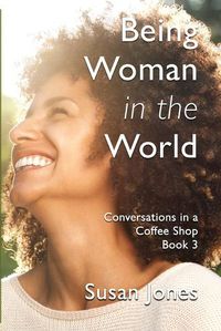 Cover image for Being Woman in the World