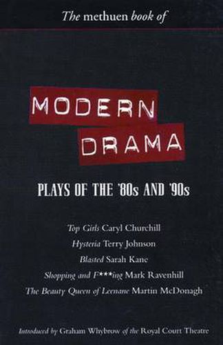 Cover image for Modern Drama: Plays of the '80s and '90s: Top Girls; Hysteria; Blasted; Shopping & F***ing; The Beauty Queen of Leenane