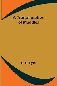 Cover image for A Transmutation of Muddles