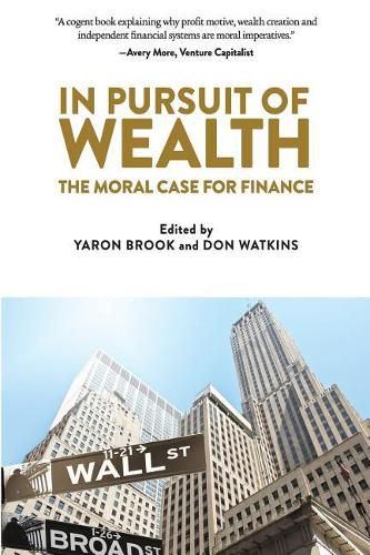 Cover image for In Pursuit of Wealth: The Moral Case for Finance