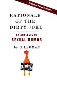 Cover image for Rationale of the Dirty Joke: An Analysis of Sexual Humor