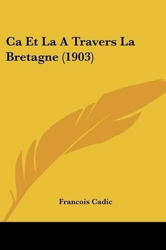 Cover image for CA Et La a Travers La Bretagne (1903)