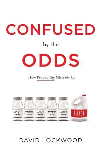 Confused by the Odds: How Probability Misleads Us